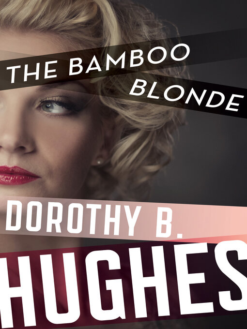 Title details for Bamboo Blonde by Dorothy B. Hughes - Available
